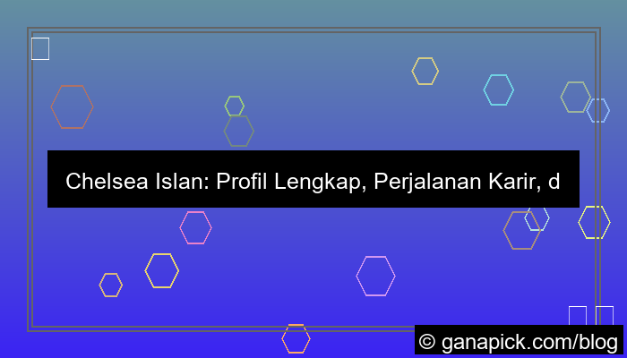 gambar Chelsea Islan