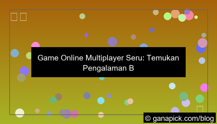 game online multiplayer seru