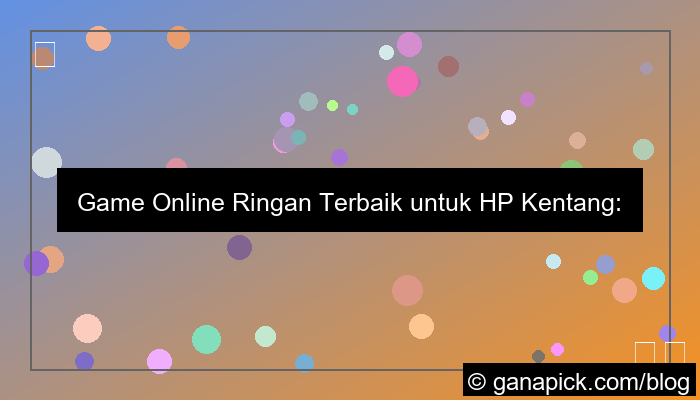 game online ringan untuk hp kentang