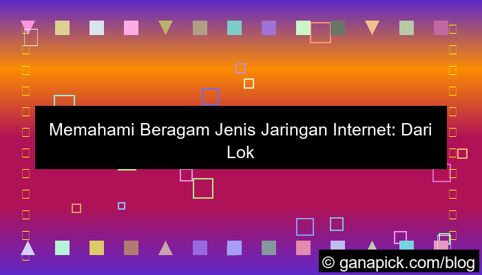 ilustrasi jenis jenis jaringan internet