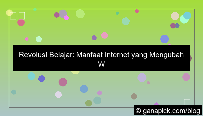 manfaat internet di bidang pendidikan
