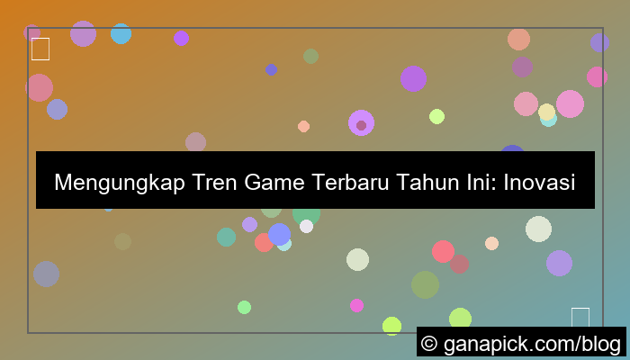 gambar tren game terbaru tahun ini